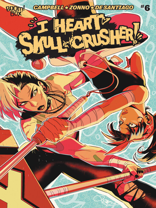 Title details for I Heart Skull-Crusher! (2024), Issue 6 by Josie Campbell - Available